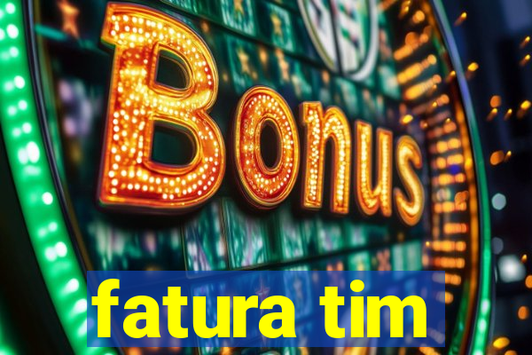 fatura tim